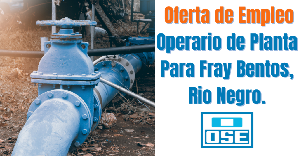 Oferta de Empleo Operario de Planta Para Fray Bentos, Rio Negro.
