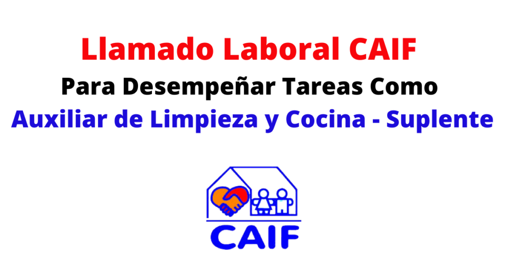 Llamado Laboral CAIF Para Desempeñar Tareas Como Auxiliar de Limpieza y Cocina - Suplente