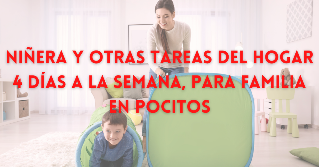 Niñera y otras tareas del hogar 4 días a la semana, para familia en Pocitos