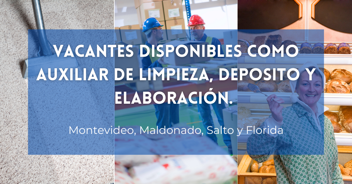 Vacantes Disponibles como Auxiliar de Limpieza, Deposito y Elaboración.