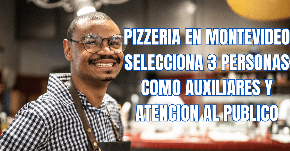 TRABAJO EN PIZZERIA EN MONTEVIDEO