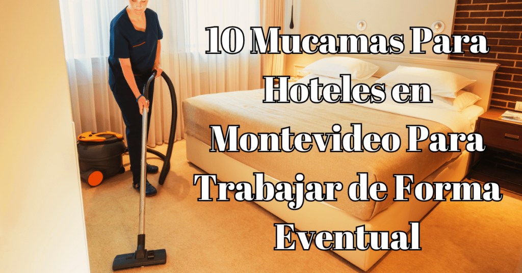 Mucamas para hoteles en Montevideo
