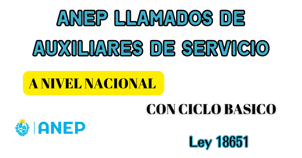 ANEP llamados de Auxiliares de Servicio