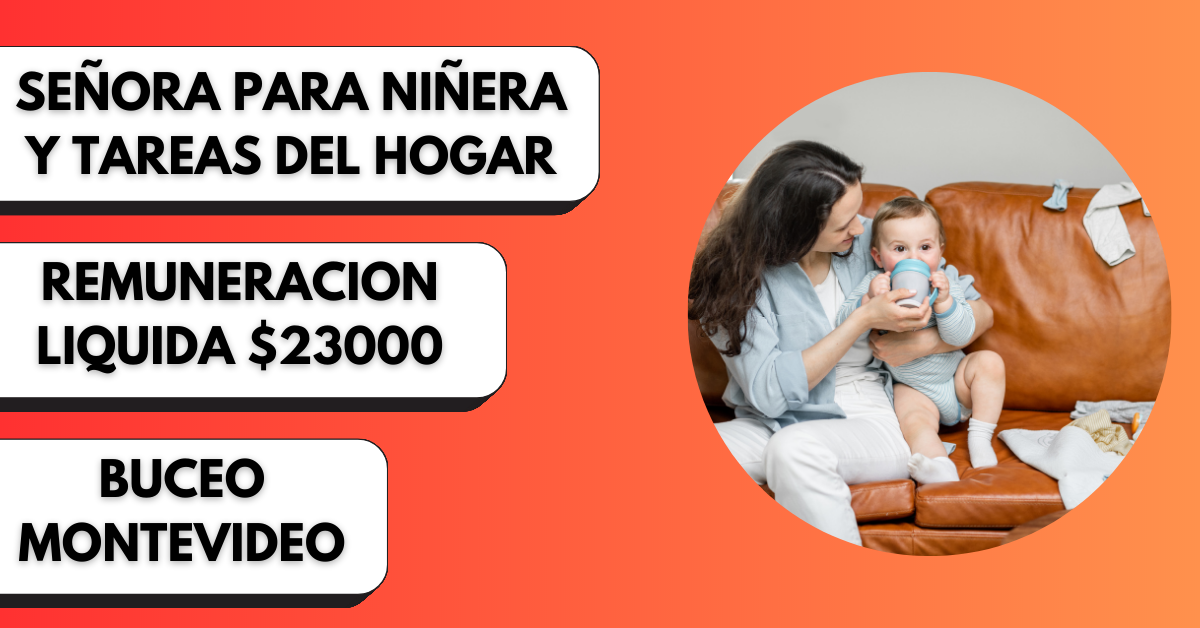 SEÑORA PARA NIÑERA Y TAREAS DEL HOGAR