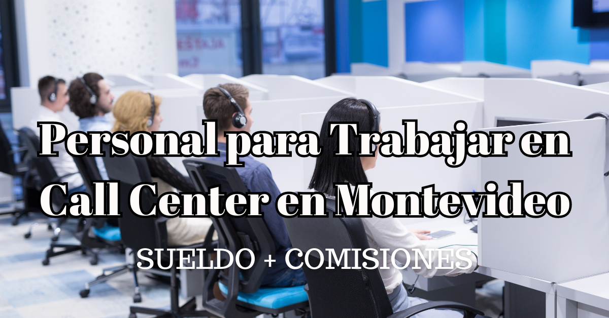 Personal para Trabajar en Call Center