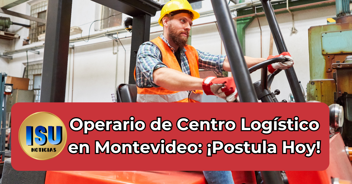 Operario de Centro Logístico en Montevideo: ¡Postula Hoy!