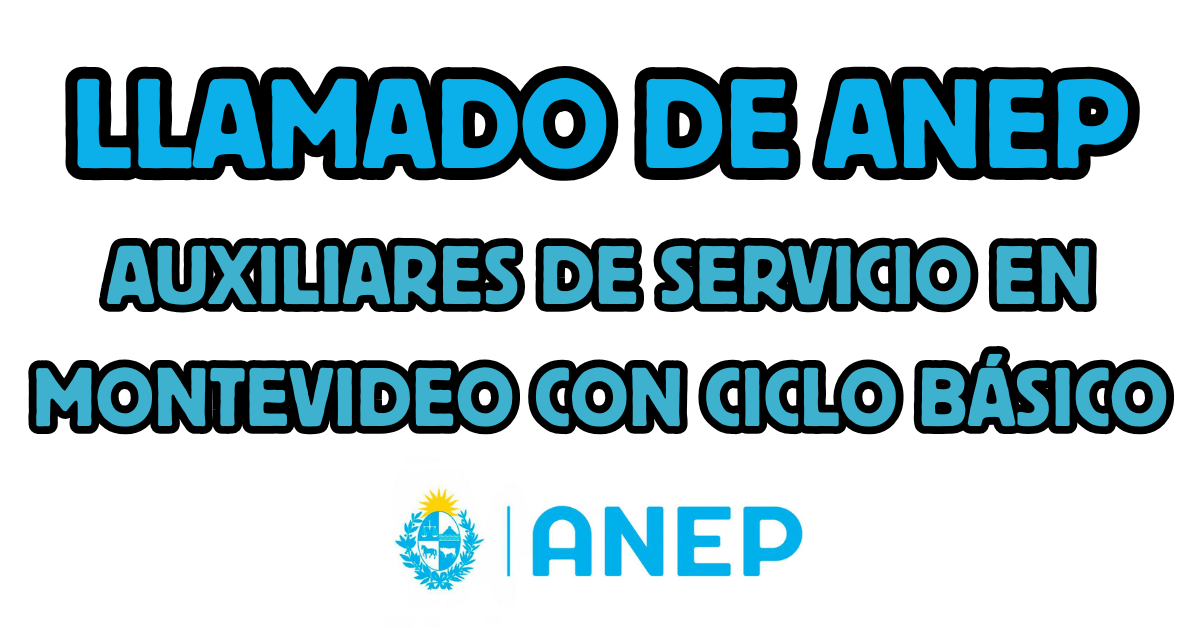 llamado ANEP auxiliar de servicio