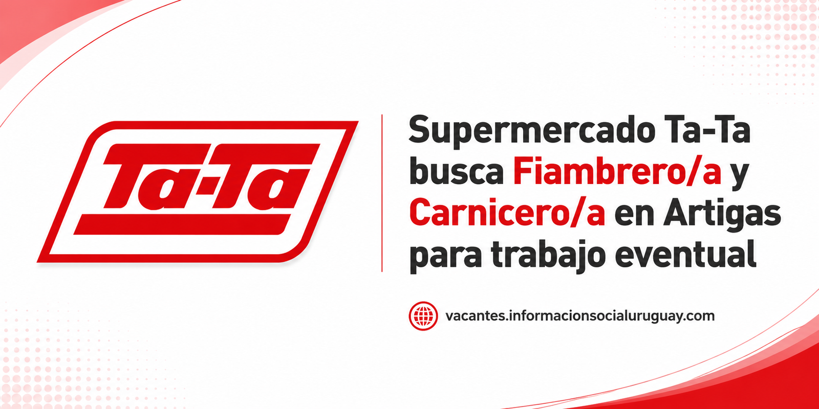 Supermercado Ta-Ta busca personal en Artigas